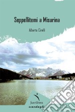 Seppellitemi a Misurina