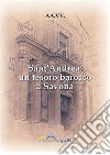 Sant'Andrea: un tesoro barocco a Savona libro