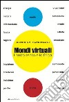 Mondi virtuali. Il sesto senso e la fisica libro