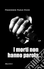 I morti non hanno parola libro