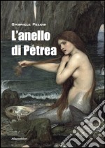 L'anello di Petrea libro