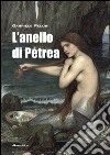 L'anello di Petrea libro