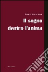 Il sogno dentro l'anima libro