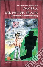 L'ombra del dottor Frank libro