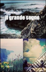 Il grande sogno