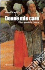 Donne mie care libro