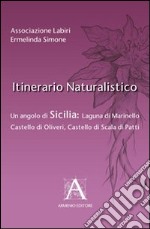 Itinerario naturalistico. Un angolo di Sicilia laguna di Marinello castello di Oliveri castello di Scala di Patti