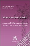 Itinerario naturalistico. Un angolo di Sicilia laguna di Marinello castello di Oliveri castello di Scala di Patti libro