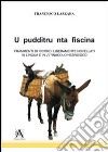 U pudditru 'nta fiscina libro di Lazzara Francesco