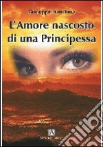 L'amore nascosto di una principessa...