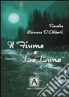 Il fiume e la luna libro di Simone D'Aliberti Rosalia