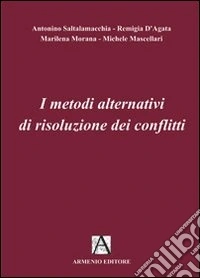 I metodi alternativi di risoluzione dei conflitti libro