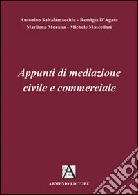 La mediazione civile e commerciale. Riflessioni libro