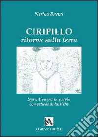 Ciripillo ritorna sulla terra