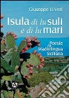 Isula di lu suli e di lu mari libro di Li Voti Giuseppe