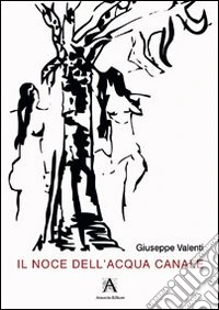 Il noce dell'acqua canale
