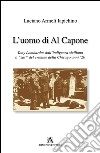 L'uomo di Al Capone libro di Armeli Iapichino Luciano