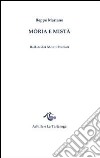 Mòria e Mistà. Ballate dei monti perduti libro di Mariano Beppe