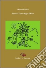 Sotto il fiato degli alberi libro