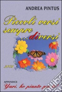Piccoli versi sempre... diversi libro