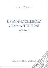 Il cammino dell'uomo verso la perfezione libro
