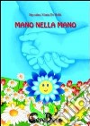 Mano nella mano libro di De Bellis Sipontina Maria