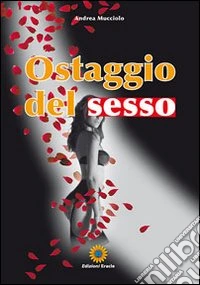 Ostaggio del sesso libro