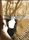 Prendi nota. Poesie sensuali e dell'abbandono libro