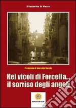 Nei vicoli di Forcella... Il sorriso degli angeli