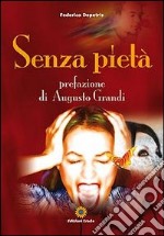 Senza pietà libro