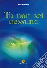 Tu non sei nessuno
