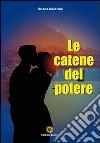 Le catene del potere libro