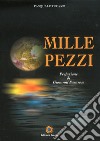 Mille pezzi libro di Tuozzo Pasquale