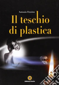 Il teschio di plastica libro