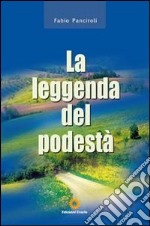 La leggenda del podestà libro