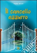 Il cancello azzurro libro