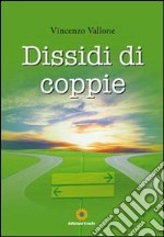 Dissidi di coppie libro