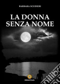 La donna senza nome libro