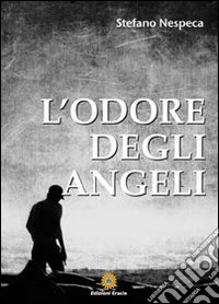 L'odore degli angeli libro