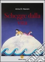 Schegge dalla vita libro