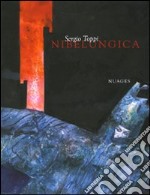 Nibelungica. Ediz. italiana e francese libro