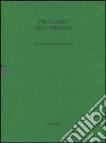 Tre classici per l'infanzia: Pinocchio-Alice nel paese delle meraviglie-Peter Pan e Wendy. Ediz. illustrata libro