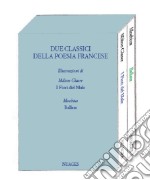 Due classici della poesia francese. I fiori del male-Ballate libro