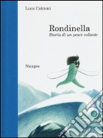 Rondinella. Storia di un pesce volante libro