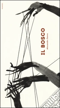 Il bosco. Ediz. illustrata libro