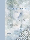 La regina delle nevi da Hans Christian Andersen. Ediz. illustrata libro di Mangoni Sonia