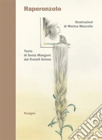 Raperonzolo. Ediz. illustrata