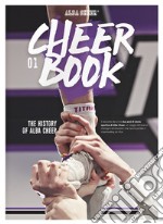 Cheer book. Ediz. italiana e inglese. Vol. 1: The history of Alba Cher libro