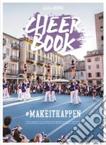 Cheer book. Ediz. italiana. Vol. 2: #makeithappen libro