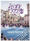 Cheer book. Ediz. italiana. Vol. 2: #makeithappen libro di Villa Simone